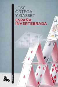 José Ortega y Gasset / España Invertebrada