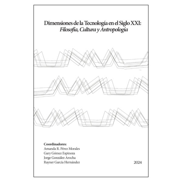 Dimensiones de la Tecnología en el Siglo XXI, 2024.